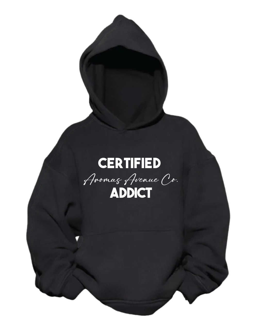 Certified Aromas Avenue Co. Addict Hoodie
